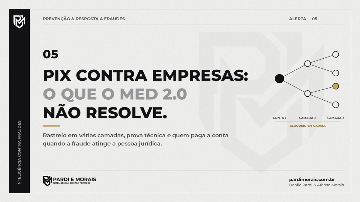 Pix contra empresas: o que o MED 2.0 não resolve - Pardi e Morais